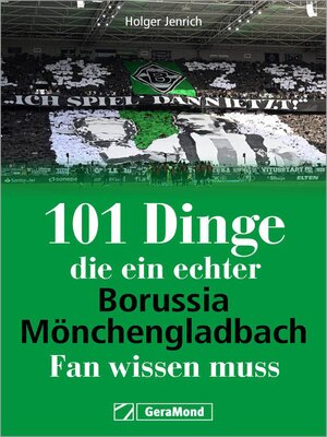 cover image of 101 Dinge, die ein echter Borussia-Mönchengladbach-Fan wissen muss